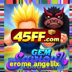 erome angelilx